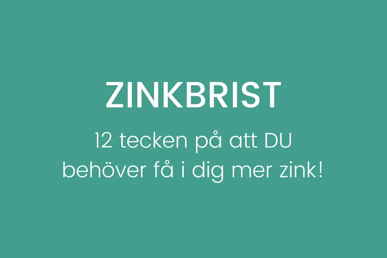 Zinkbrist symtom: 12 tecken på att du behöver mer zink.